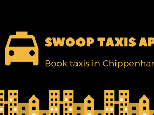 Book taxis in Chippenham with Swoop Taxis App